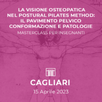 15/04/2023 | MASTERCLASS ANATOMIA - La visione osteopatica nel Postural Pilates Method: il pavimento pelvico - Cagliari e ON LINE